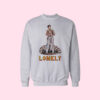 Lonely Sweatshirt